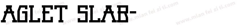 aglet slab字体转换